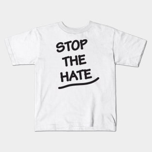 Stop the hate Kids T-Shirt